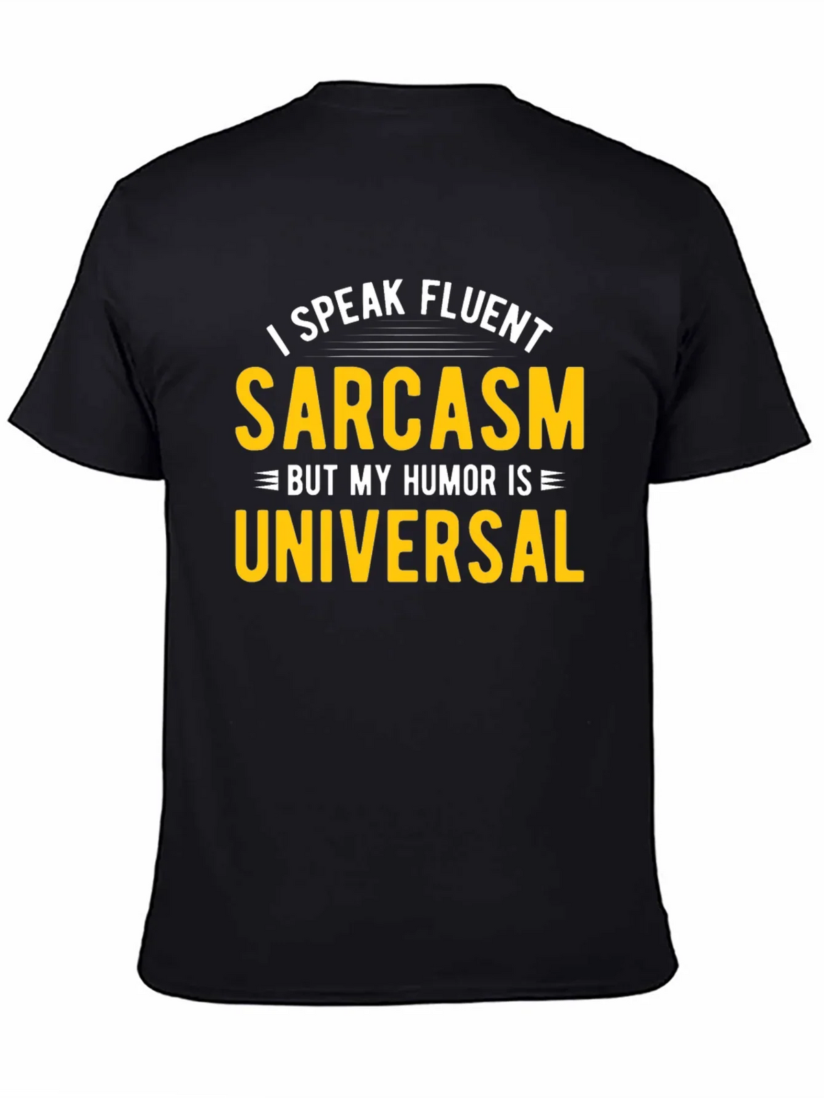 Fluent Sarcasm Humor Universal Black T-Shirt