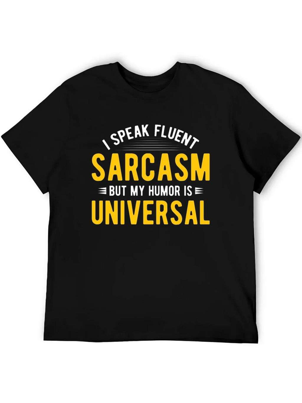 Fluent Sarcasm Humor Universal Black T-Shirt