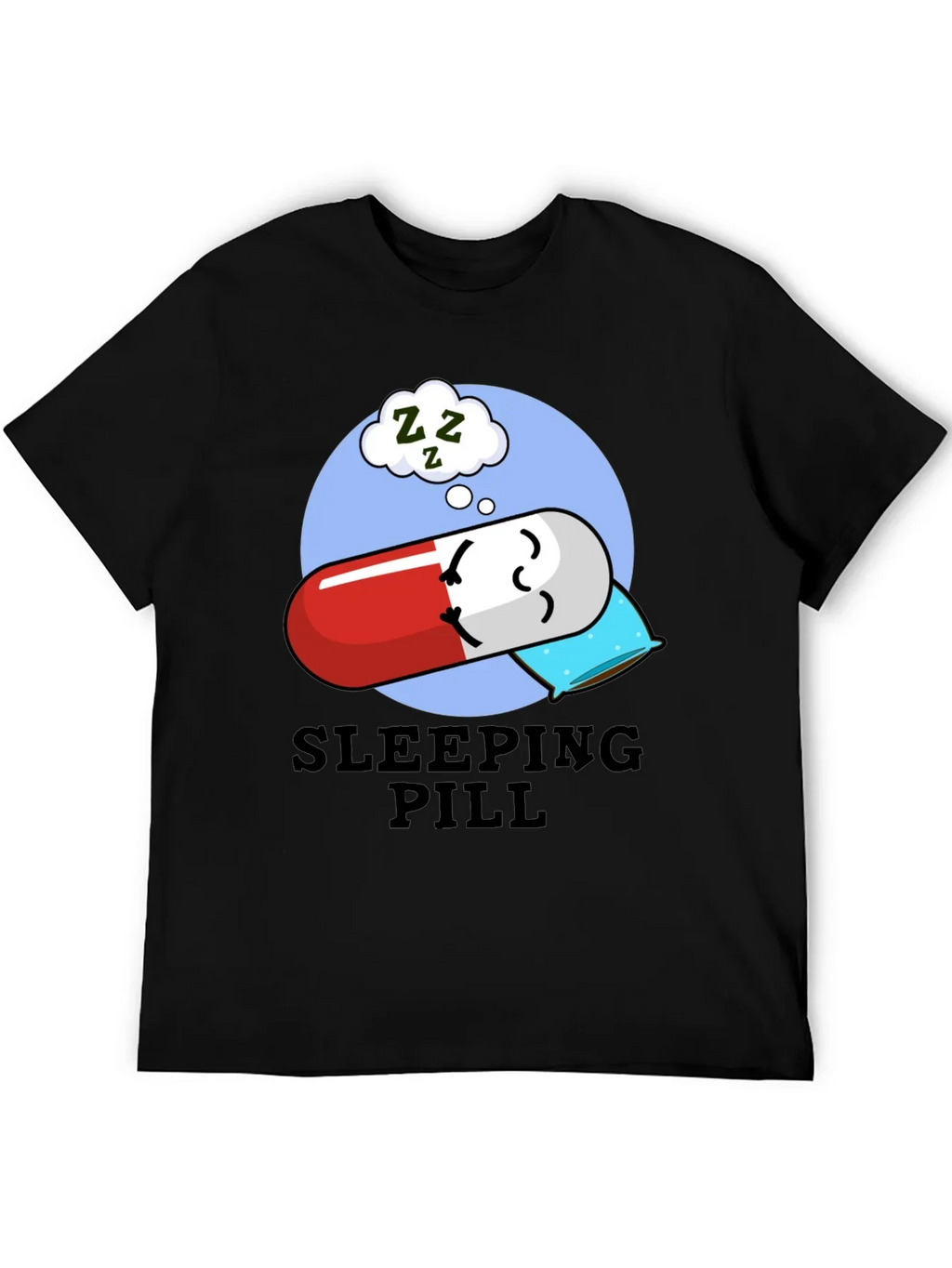 Sleeping Pill Funny Graphic T-Shirt - Unisex