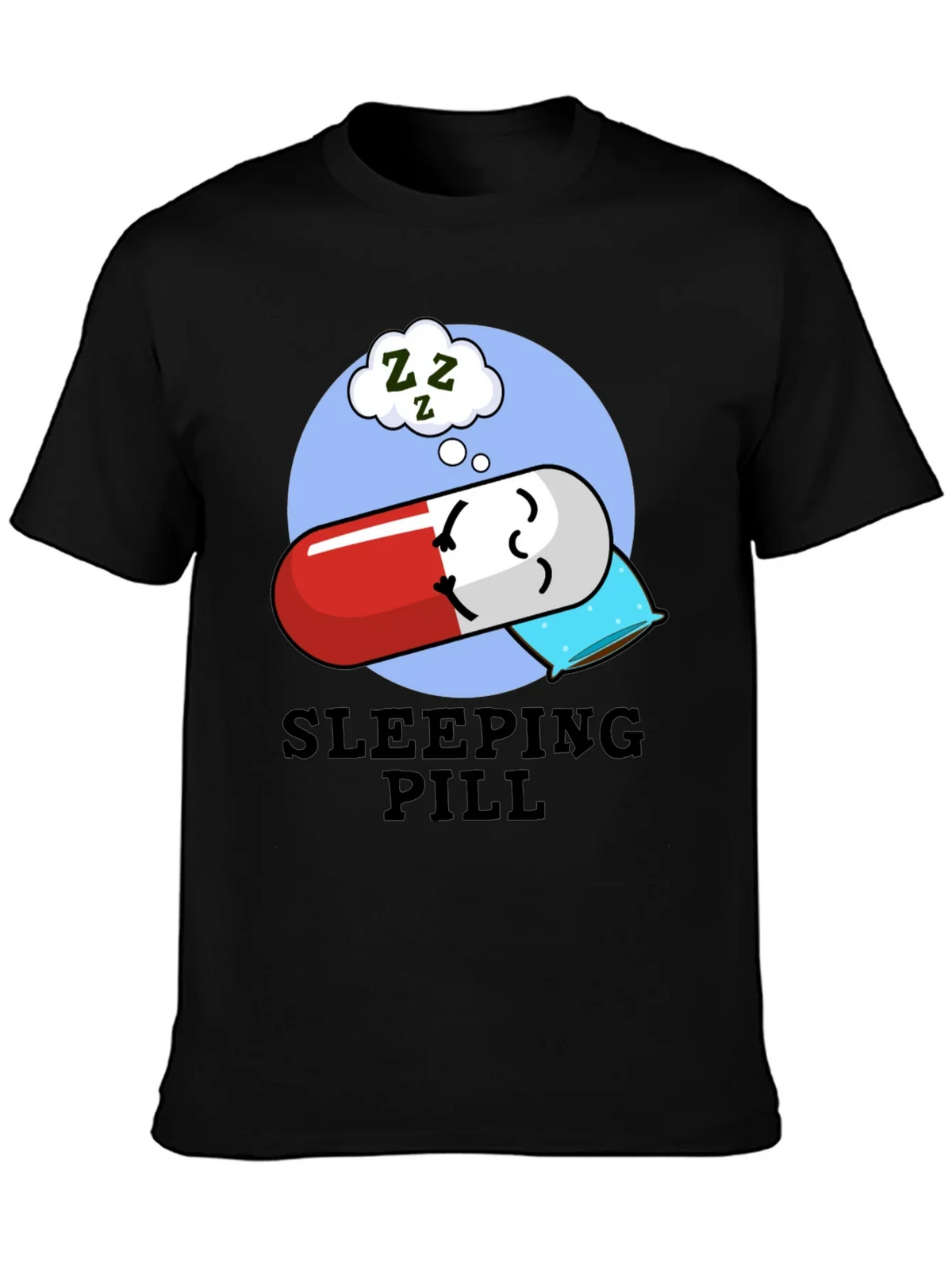 Sleeping Pill Funny Graphic T-Shirt - Unisex