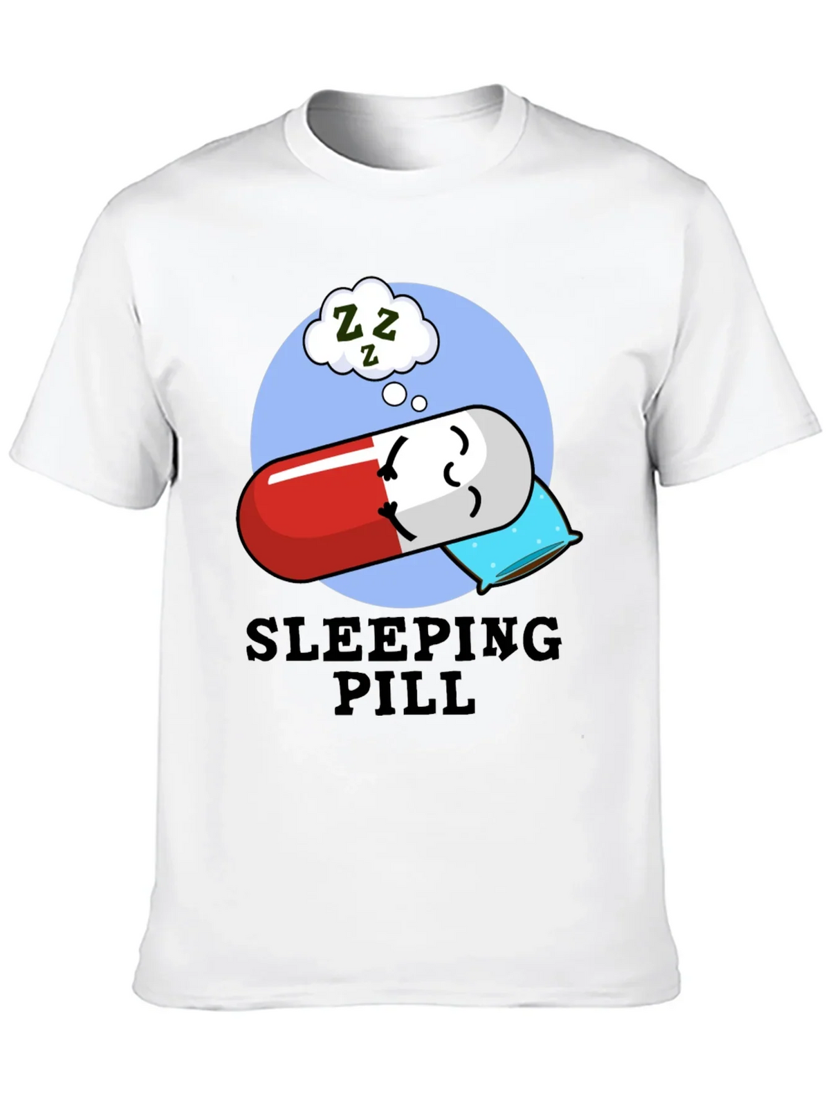 Sleeping Pill Funny Graphic T-Shirt - Unisex
