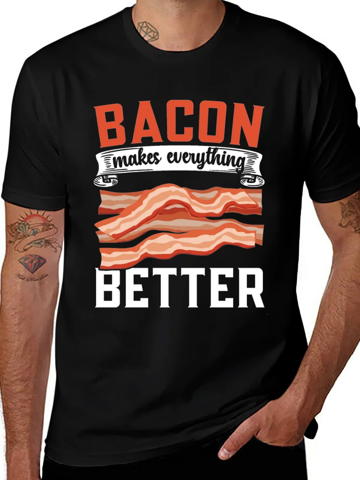 Bacon Makes Everything Better T-Shirt
