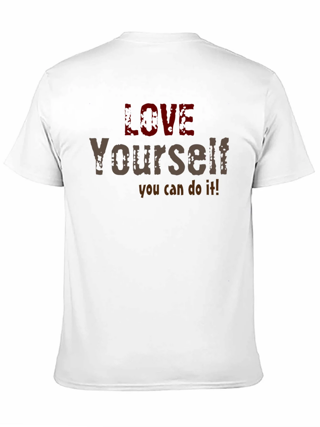 Love Yourself Motivational Graphic T-Shirt
