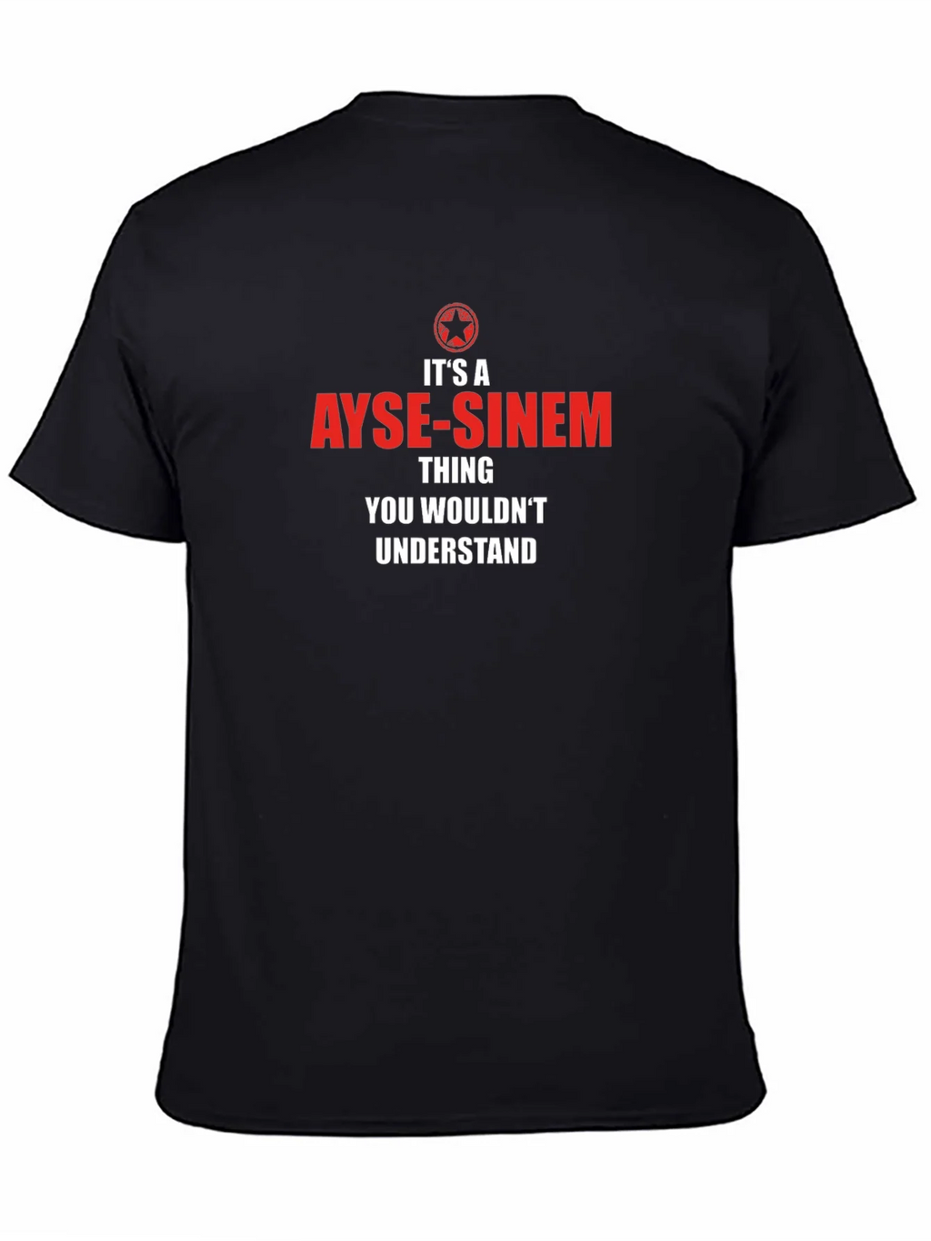 Ayse-Sinem Thing T-Shirt - Unique & Personalized Gift