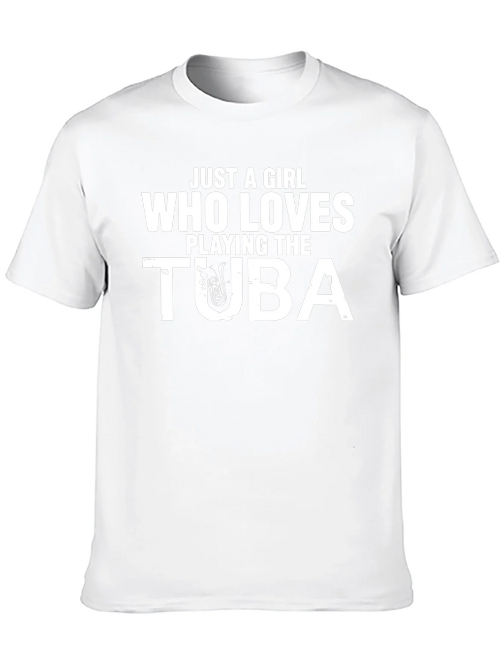 Just A Girl Who Loves Playing Tuba T-Shirt