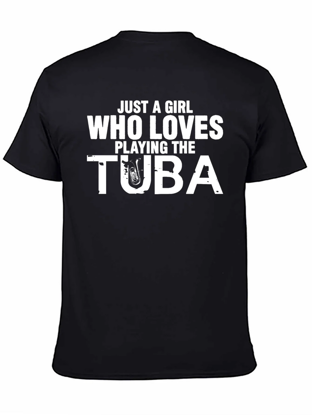 Just A Girl Who Loves Playing Tuba T-Shirt