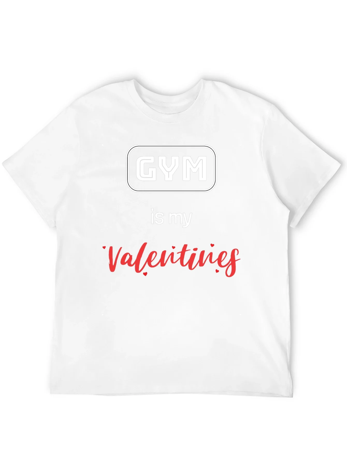 Gym is My Valentine T-Shirt
