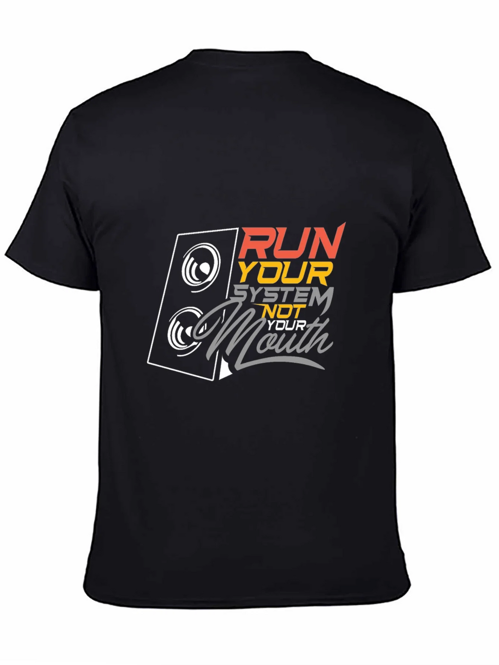 Run Your System Not Your Mouth Graphic Tee