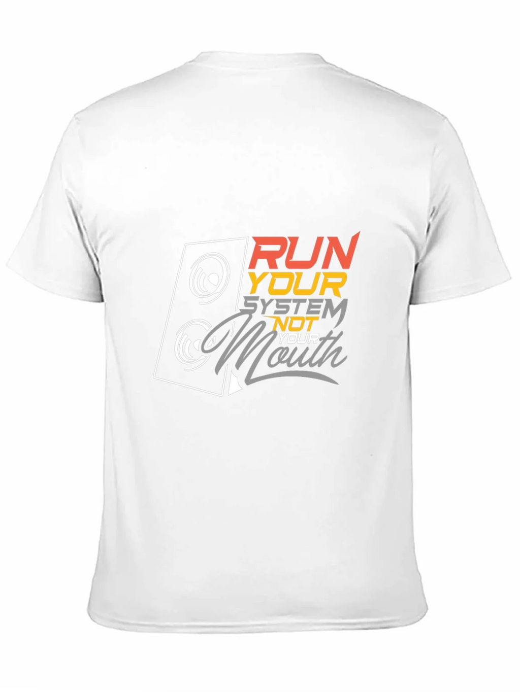 Run Your System Not Your Mouth Graphic Tee