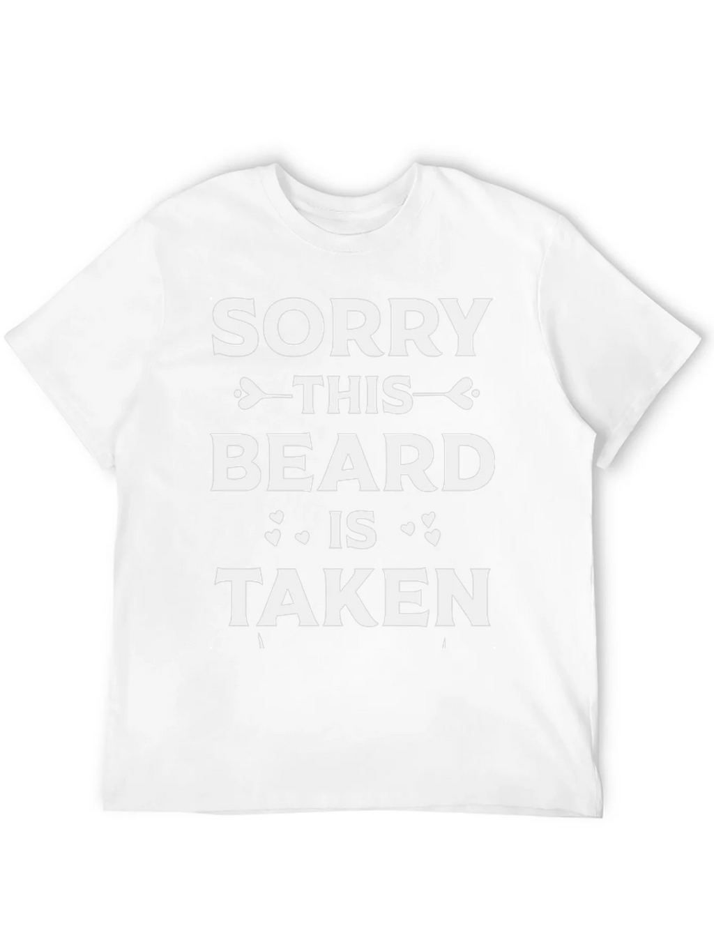 Sorry This Beard is Taken T-Shirt