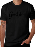 Its A Good Day T-Shirt - Positive Vibes