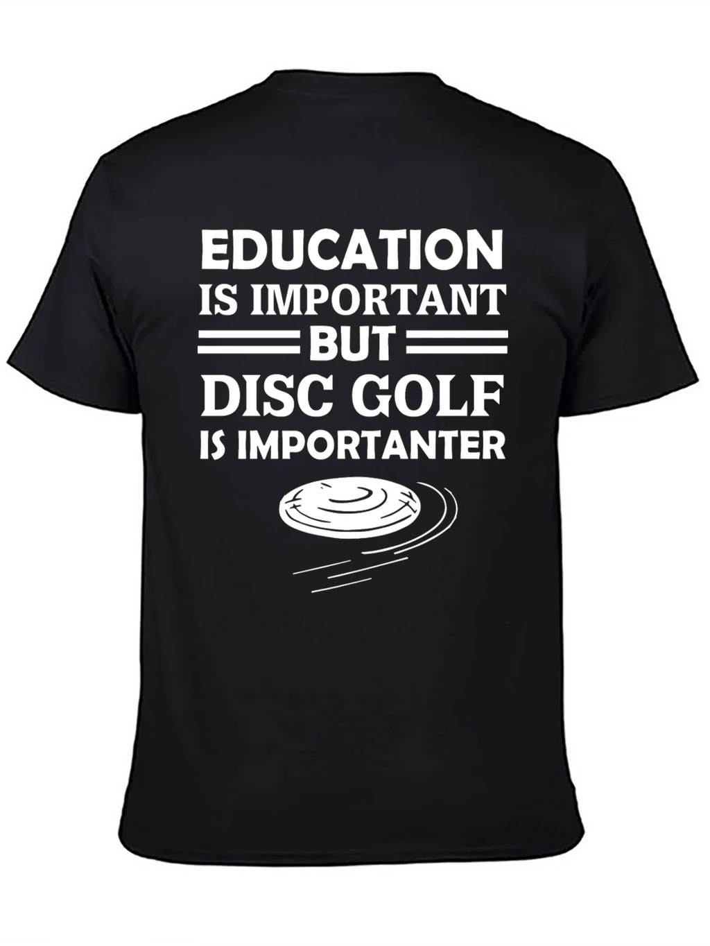 Funny Disc Golf T-Shirt - Education Important But...
