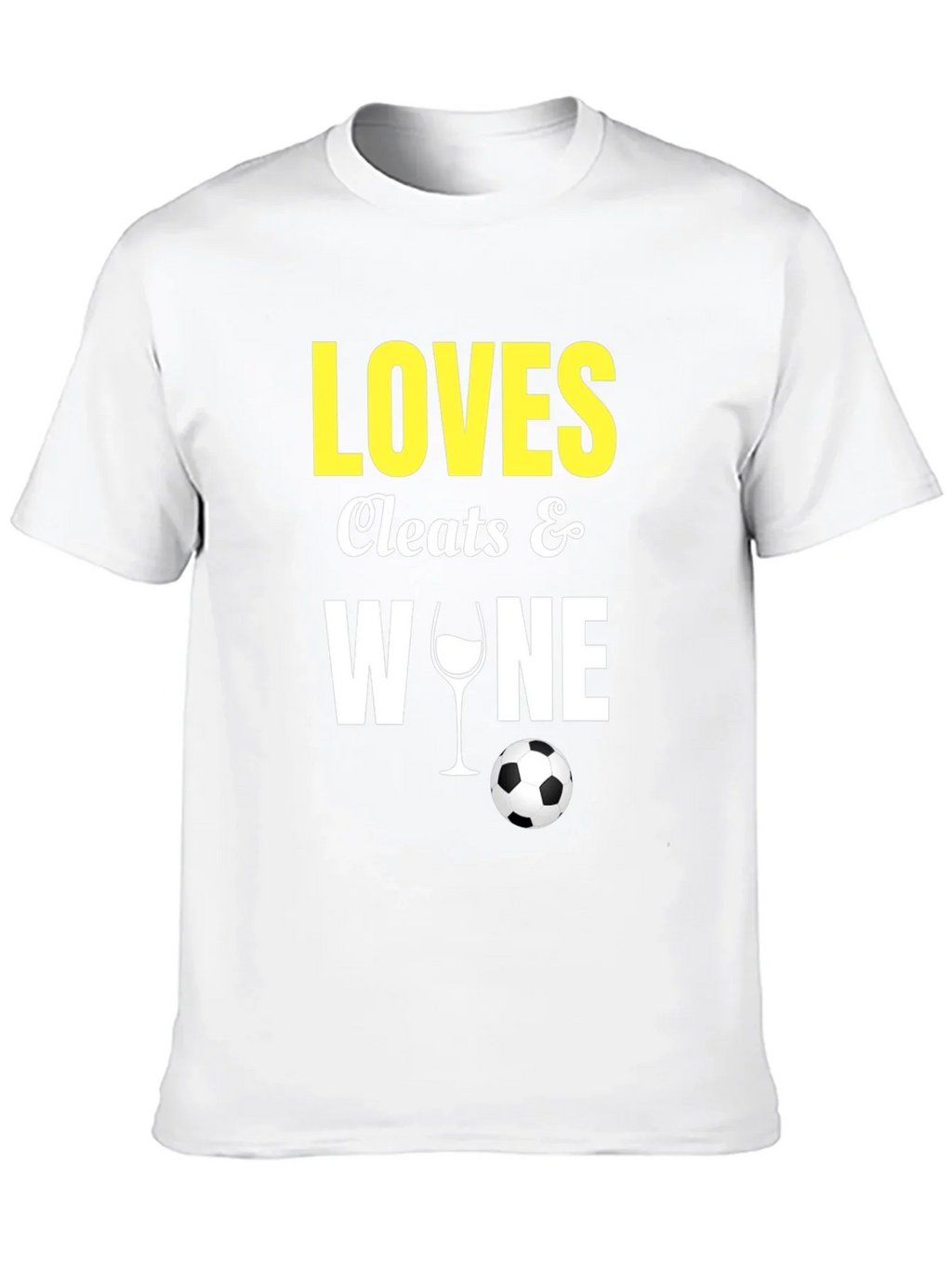 Loves Cleats & Wine T-Shirt Soccer Football Fan