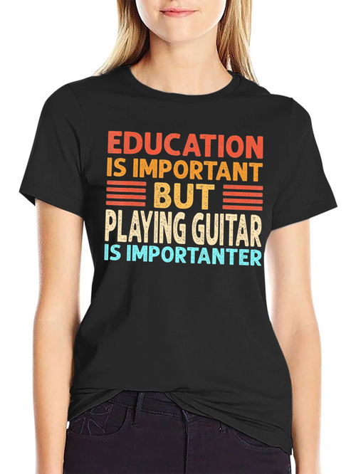 Funny Guitar Player T-Shirt Education is Important