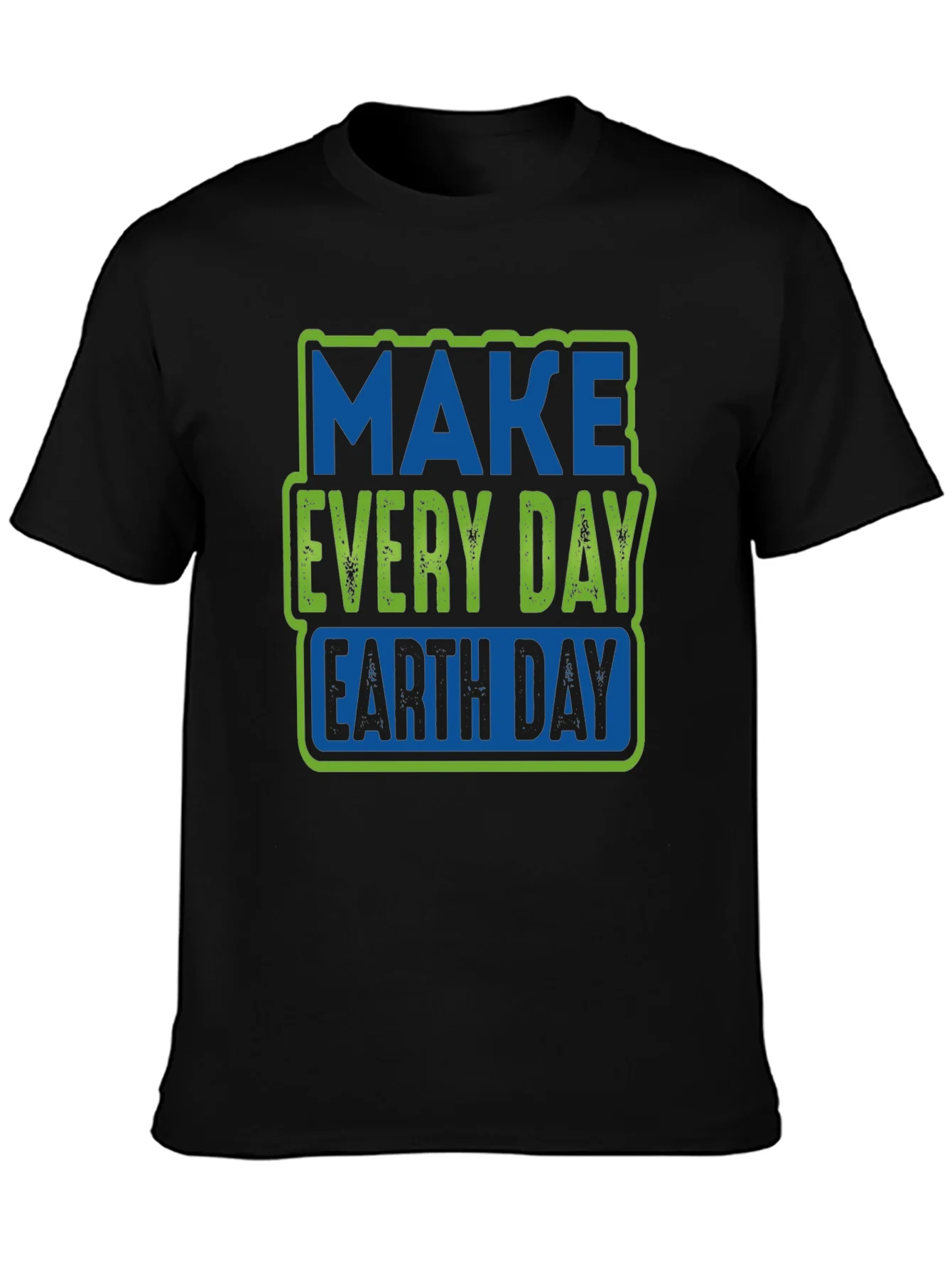 Earth Day T-Shirt - Make Every Day Earth Day Tee