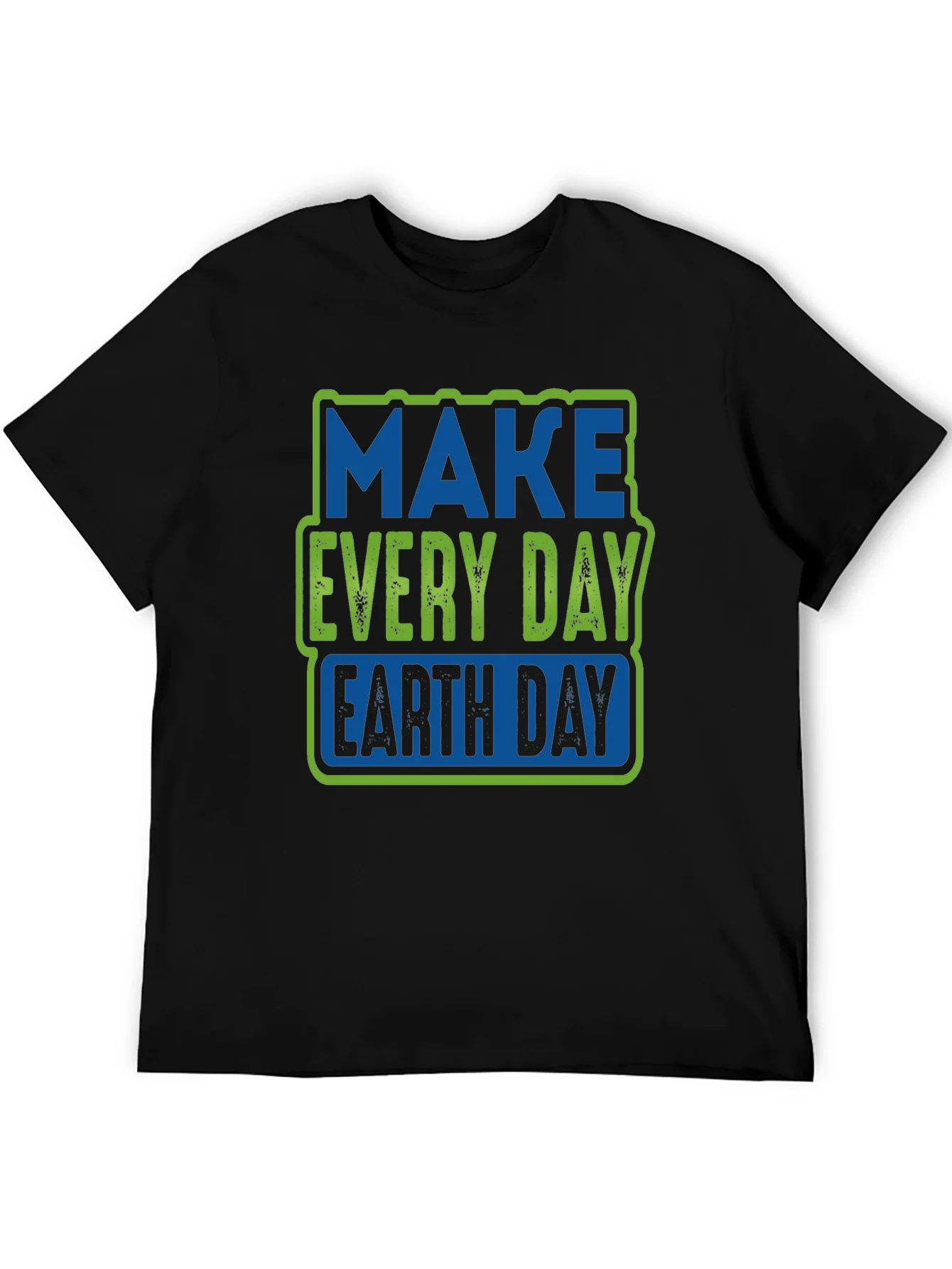 Earth Day T-Shirt - Make Every Day Earth Day Tee