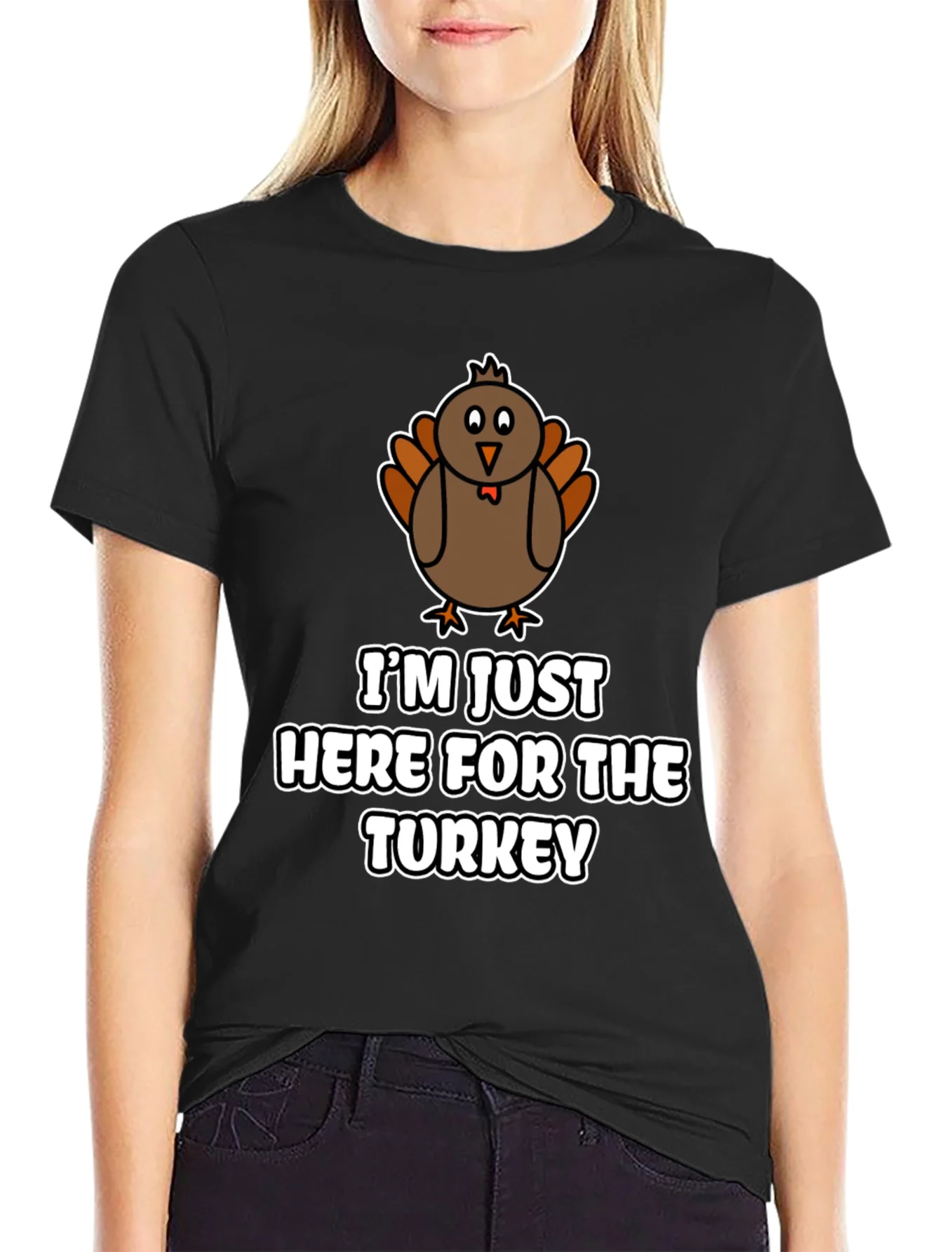 Funny Thanksgiving Turkey T-Shirt - Im Just Here For The Turkey!
