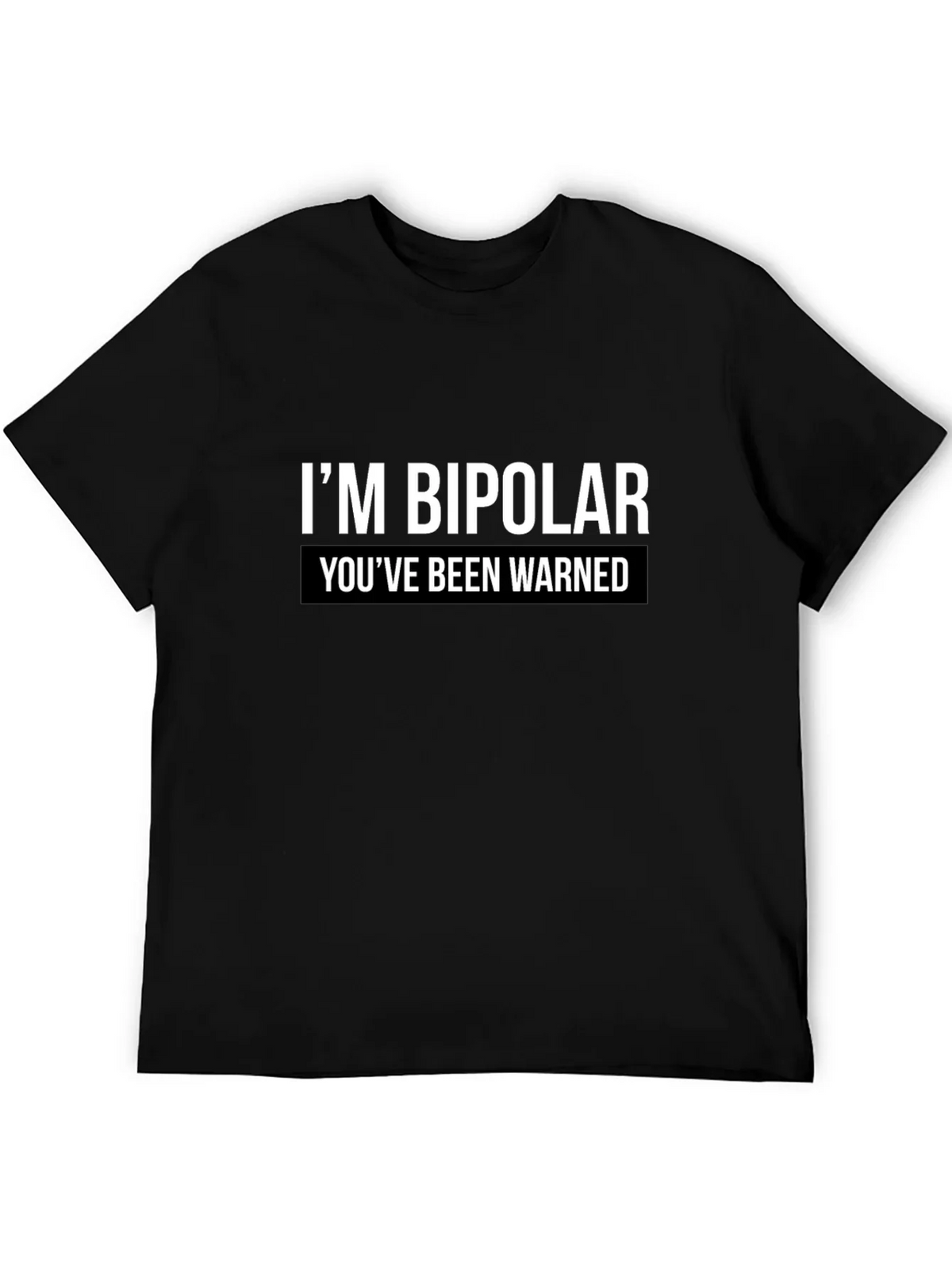 Bipolar Warning Graphic Tee - Unisex Casual T-Shirt