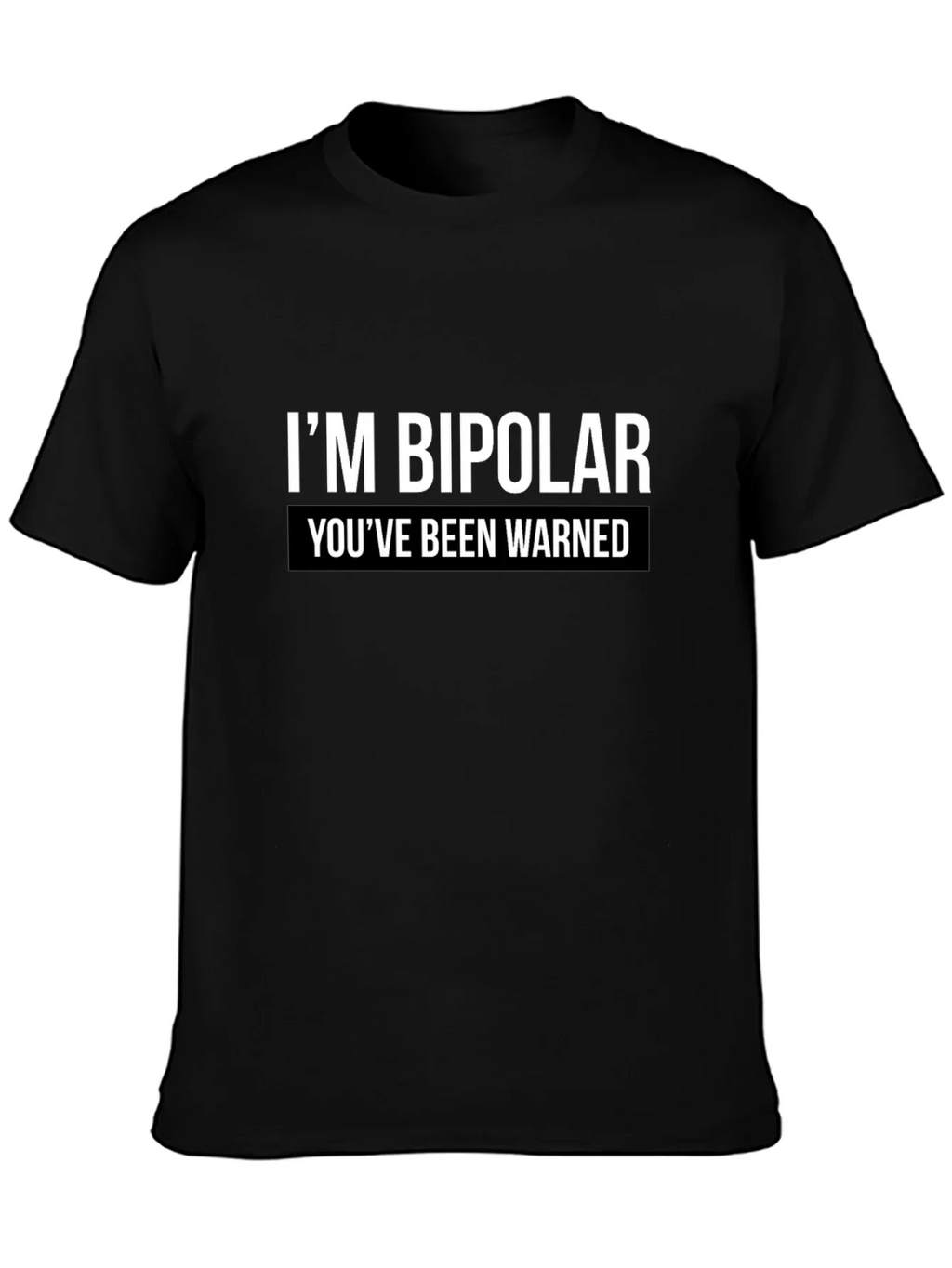 Bipolar Warning Graphic Tee - Unisex Casual T-Shirt