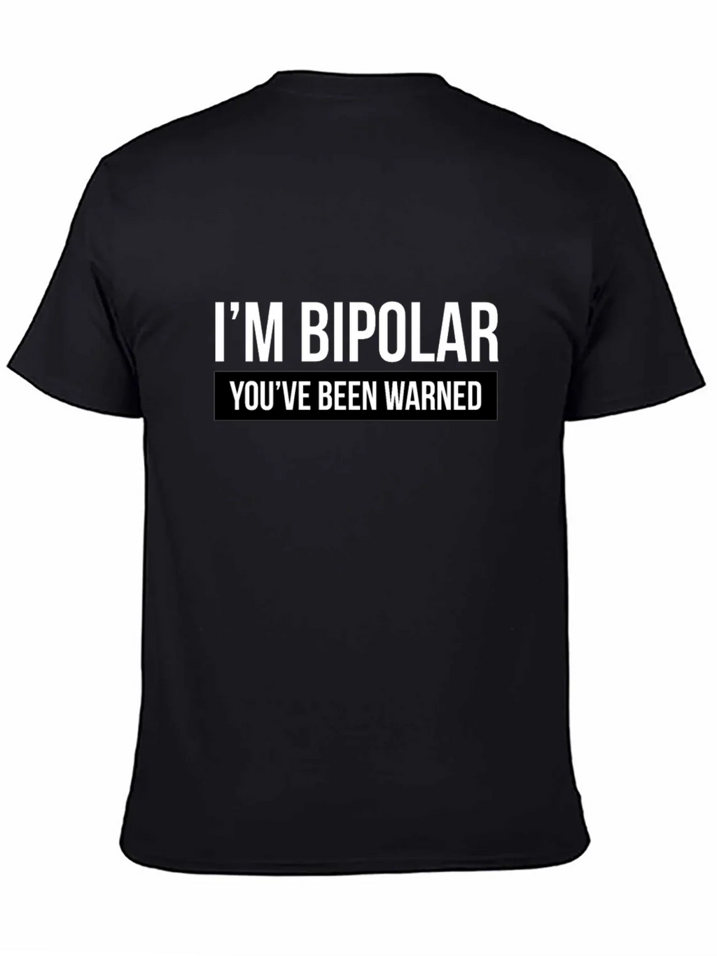 Bipolar Warning Graphic Tee - Unisex Casual T-Shirt